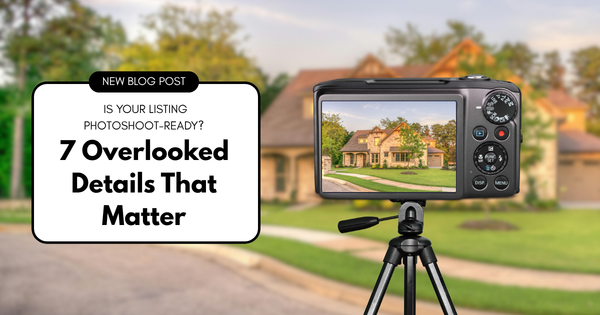 Is Your Listing Photoshoot-Ready? 7 Overlooked Details That Matter,Gerald Mayo