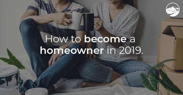 How to Become a Homeowner in 2019,Gerald Mayo