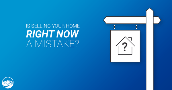 Is Selling Your Home Right Now A Mistake?,Gerald Mayo