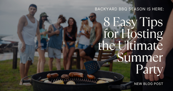 Backyard BBQ Season Is Here: 8 Easy Tips for Hosting the Ultimate Summer Party,Gerald Mayo