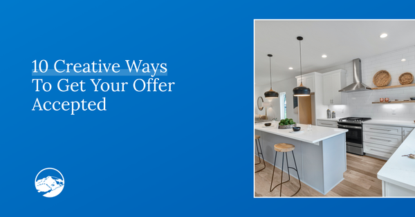 10 Creative Ways to Get Your Offer Accepted,Gerald Mayo
