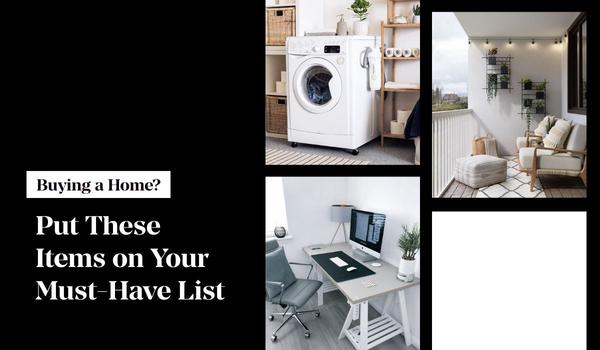 Buying a Home? Put These Items on Your Must-Have List,Gerald Mayo
