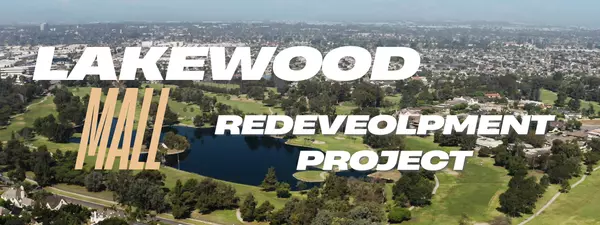 Lakewood Center Mall Redevelopment: A New Era for Lakewood California Real Estate and Community Growth
