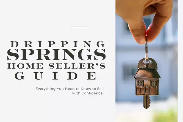 Dripping Springs Home Seller's Guide