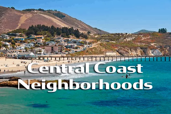 Central Coast Home Buyer Guide Neighborhoods