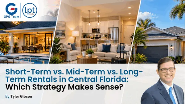 Short-Term vs. Mid-Term vs. Long-Term Rentals in Central Florida: Which Strategy Makes Sense?