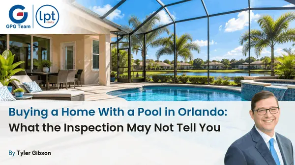 Buying a Home With a Pool in Orlando: What the Inspection May Not Tell You