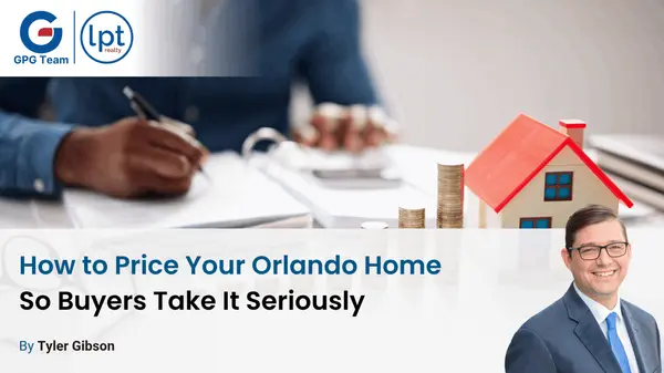 How to Price Your Orlando Home So Buyers Take It Seriously