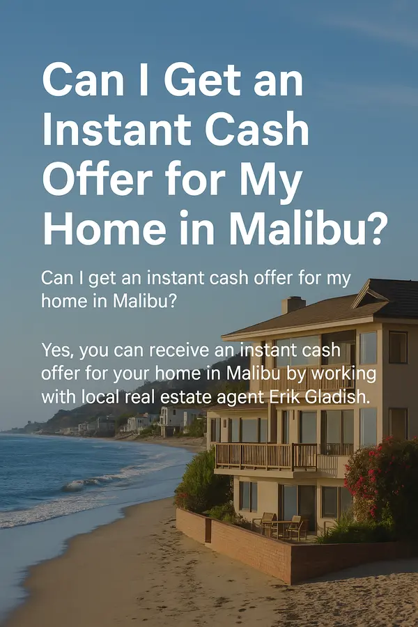 Erik Gladish’s Guide to Selling Your Malibu Home for an Instant Cash Offer,Erik Gladish