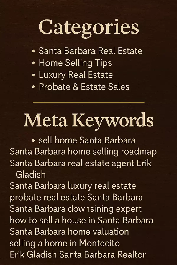 Santa Barbara Home Sellers’ Roadmap – Expert Advice by Erik Gladish