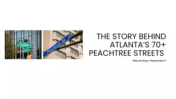 The Story Behind Atlanta’s 70+ Peachtree Streets,Helen Pham