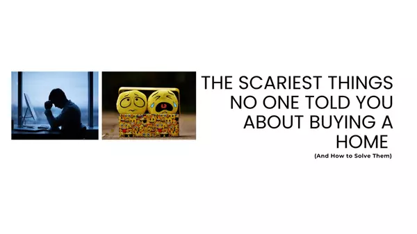 The Scariest Things No One Told You About Buying a Home (And How to Solve Them),Helen Pham