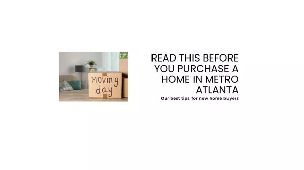 Read This Before You Purchase a Home in Metro Atlanta