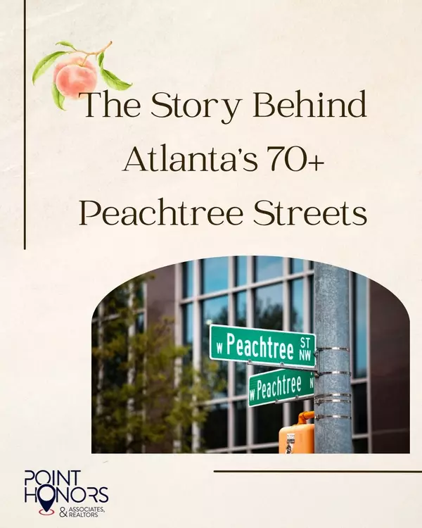 The Story Behind Atlanta’s 70+ Peachtree Streets