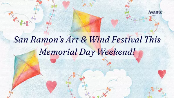 San Ramon’s Art & Wind Festival This Memorial Day Weekend!
