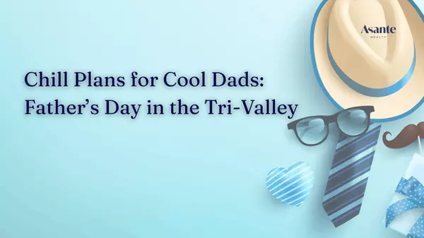 Chill Plans for Cool Dads: Father’s Day in the Tri-Valley