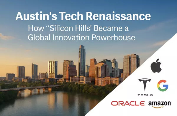 Austin’s Tech Renaissance: How “Silicon Hills” Became a Global Innovation Powerhouse