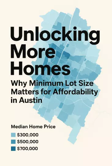 Unlocking More Homes: Why Minimum Lot Size Matters for Affordability in Austin