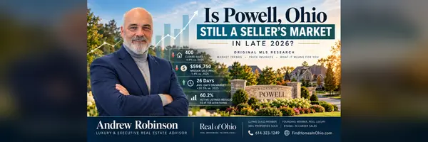 Is Powell, Ohio Still a Seller's Market in Late 2026?,Andrew Robinson
