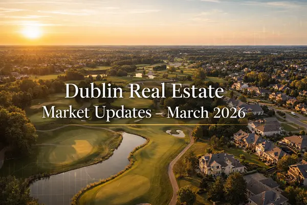Dublin Real Estate Market Updates- March 2026