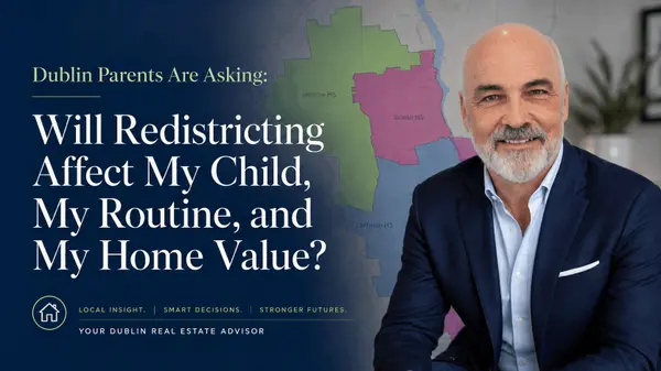 Dublin City Schools Redistricting 2027-2028: High School Boundary Changes and Real Estate Impact