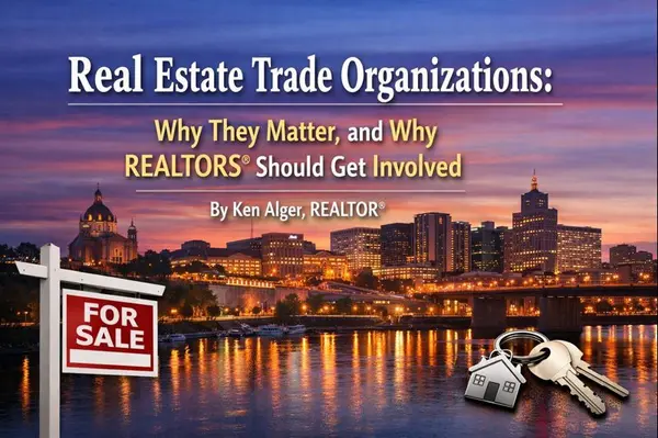 Real Estate Trade Organizations: Why They Matter, and Why REALTORS® Should Get Involved By Ken Alger, REALTOR®,Ken Alger