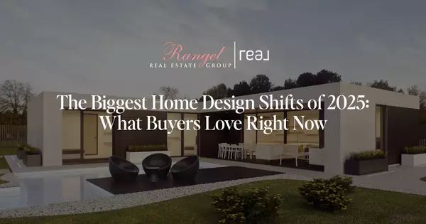 The Biggest Home Design Shifts of 2025: What Buyers Love Right Now