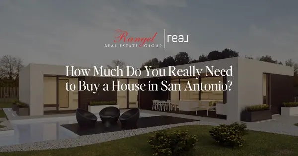 How Much Do You Really Need to Buy a House in San Antonio?