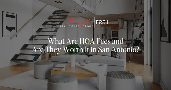 feature image of What Are HOA Fees and Are They Worth It in San Antonio?