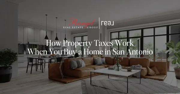 feature image of How Property Taxes Work When You Buy a Home in San Antonio