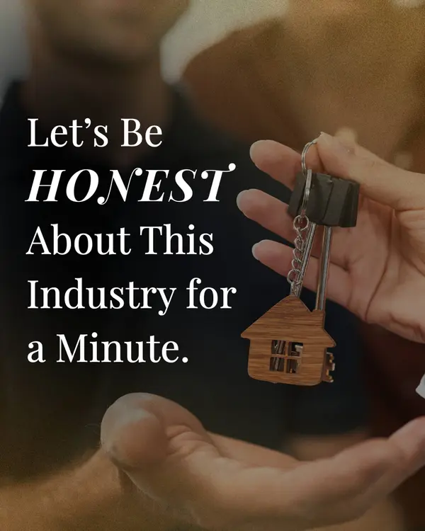 Let's be honest about this industry for a moment