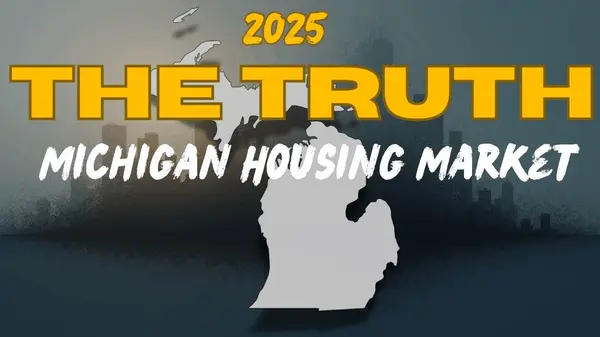 The Truth About the Michigan Housing Market in 2025