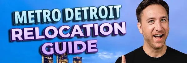 The Ultimate Metro Detroit Relocation Guide (2026 Edition)