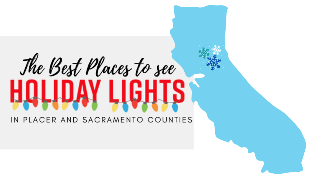 The Best Places To See The Holiday Lights in Placer and Sacramento Counties