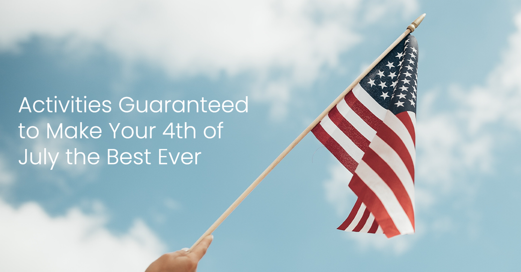 Make Your 4th of July Unforgettable with These 10 Activities