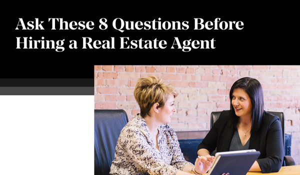 Ask These 8 Questions Before Hiring a Real Estate Agent,Eric Hatch