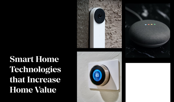 Smart Home Technologies That Increase Home Value,Eric Hatch