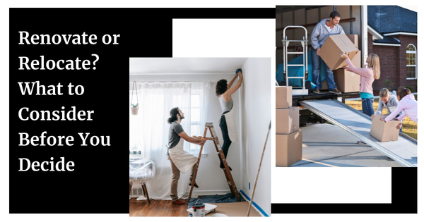Renovate or Relocate? What to Consider Before You Decide,Eric Hatch