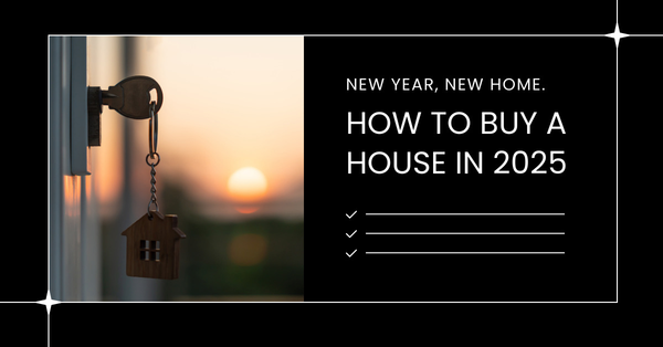 New Year, New Home. How to Buy a House in 2025,Eric Hatch