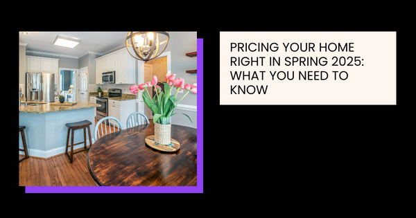 Pricing Your Home Right in Spring 2025: What You Need to Know,Eric Hatch
