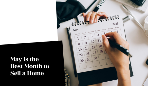May Is the Best Month to Sell a Home.,Eric Hatch