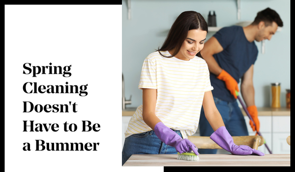 Spring Cleaning Doesn't Have to Be a Bummer,Eric Hatch