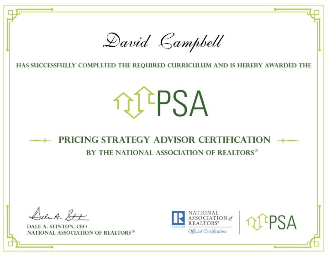Document that reads: "David Campbell has successfully completed the required curriculum and is hereby awarded the - PSA - Pricing Strategy Advisor Certification by the National Association of Realtors.