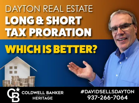 Dayton Real Estate Long and Short Tax Proration; Which is Better?,David Campbell, Realtor