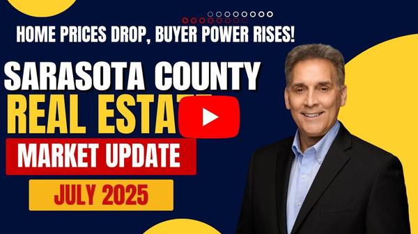   Home Prices Drop, Buyer Power Rises! - Sarasota Real Estate Market Update July 2025