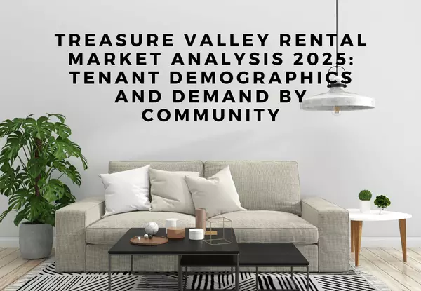 Treasure Valley Rental Market Analysis 2025: Tenant Demographics and Demand by Community