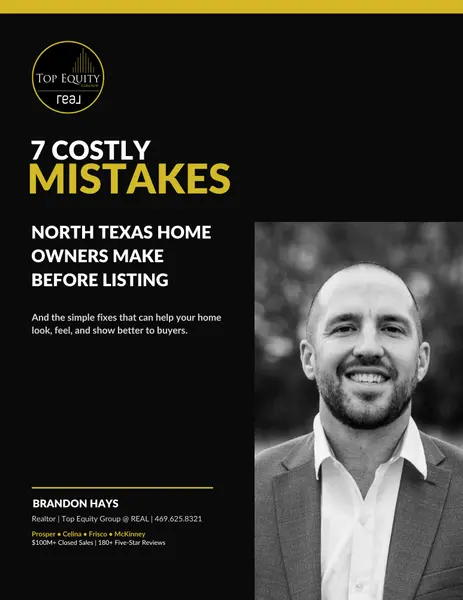 7 Costly Mistakes North Texas Home Sellers Make Before Listing. Top Listing Prosper Realtor