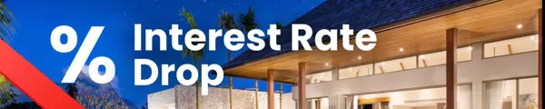 Why Dropping Interest Rates Make Now the Perfect Time to Buy a Home