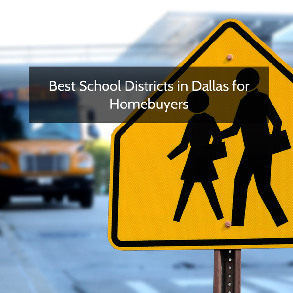 Best School Districts in Dallas for Homebuyers: Where Education and Real Estate Meet