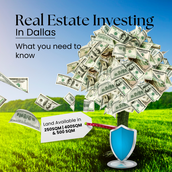 Real Estate Investing in Dallas: What You Need to Know